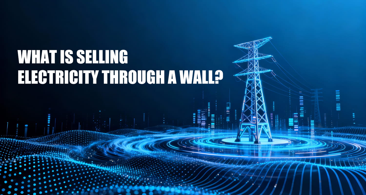 Ventas de electricidad tras el muro: todo lo que necesita saber